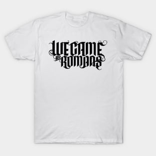 We Came As Romans T-Shirt